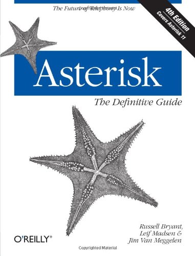 Asterisk: The Definitive Guide, 4th Edition