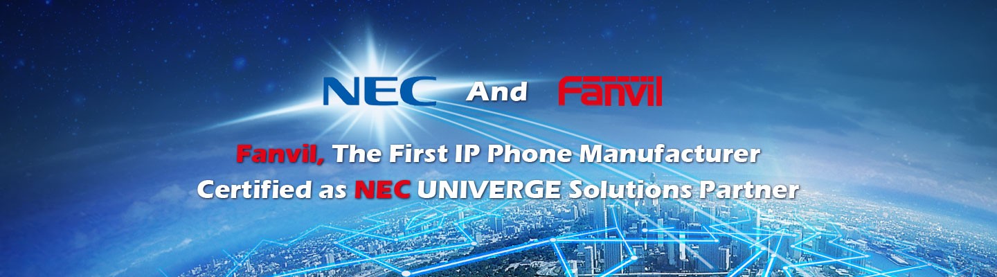 Fanvil，首家NEC UNIVERGE 認證的IP電話解決方案合作夥伴