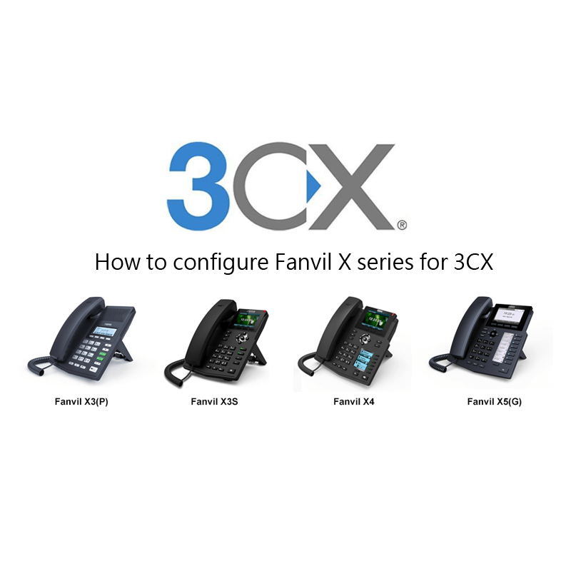 How to configure Fanvil X series for 3CX (v15.5 only)