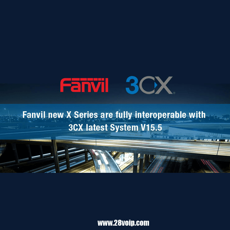 Fanvil X Series Fully Interoperable With 3CX 15.5